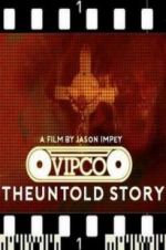 Watch VIPCO The Untold Story Vodlocker