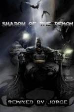 Watch The Dark Knight: Shadow of the Demon Vodlocker