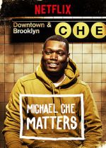 Watch Michael Che Matters (TV Special 2016) Vodlocker