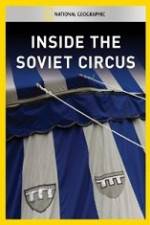 Watch National Geographic Inside the Soviet Circus Vodlocker