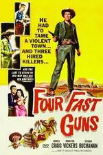 Watch Four Fast Guns Vodlocker