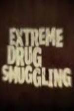 Watch Discovery Channel Extreme Drug Smuggling Vodlocker