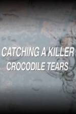 Watch Catching a Killer Crocodile Tears Vodlocker