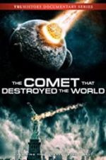 Watch The Comet That Destroyed the World Vodlocker