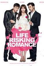 Watch Life Risking Romance Vodlocker