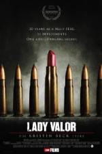 Watch Lady Valor: The Kristin Beck Story Vodlocker