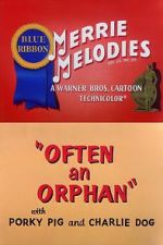 Watch Often an Orphan (Short 1949) Vodlocker