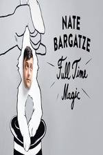 Watch Nate Bargatze: Full Time Magic Vodlocker