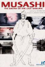 Watch Musashi The Dream of the Last Samurai Vodlocker