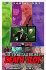Watch The Friday Night Death Slot Vodlocker