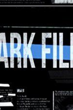 Watch The Dark Files Vodlocker