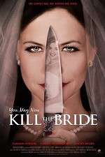 Watch You May Now Kill the Bride Vodlocker