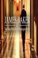 Watch James Baker: The Man Who Made Washington Work Vodlocker