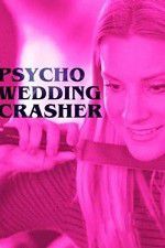 Watch Psycho Wedding Crasher Vodlocker