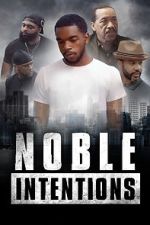 Watch Noble Intentions Vodlocker