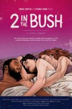 Watch 2 in the Bush: A Love Story Vodlocker