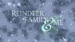 Watch Reindeer Family & Me Vodlocker