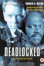 Watch Deadlocked Vodlocker