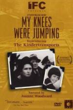 Watch My Knees Were Jumping Remembering the Kindertransports Vodlocker