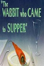 Watch The Wabbit Who Came to Supper Vodlocker
