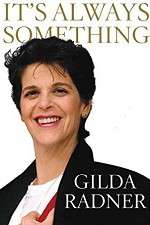 Watch Gilda Radner: It's Always Something Vodlocker