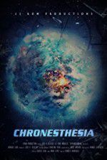 Watch Chronesthesia Vodlocker