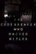 Watch The Codebreaker Who Hacked Hitler Vodlocker