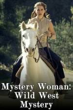 Watch Mystery Woman: Wild West Mystery Vodlocker