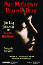 Watch Paul McCartney Really Is Dead The Last Testament of George Harrison Vodlocker