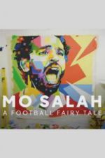 Watch Mo Salah: A Football Fairy Tale Vodlocker