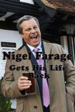 Watch Nigel Farage Gets His Life Back Vodlocker