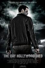 Watch The Day Hollywood Died Vodlocker