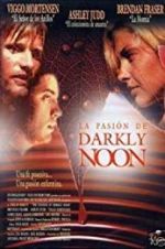 Watch The Passion of Darkly Noon Vodlocker