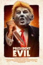 Watch President Evil Vodlocker