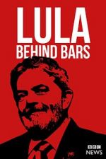 Watch Lula: Behind Bars Vodlocker