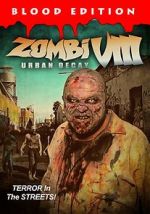 Watch Zombi VIII: Urban Decay Vodlocker