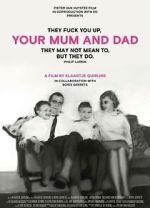 Watch Your Mum and Dad Online Vodlocker