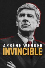 Watch Arsne Wenger: Invincible Online Vodlocker