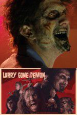 Watch Larry Gone Demon Vodlocker
