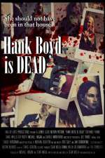 Watch Hank Boyd Is Dead Vodlocker
