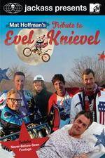 Watch Jackass Presents Mat Hoffmans Tribute to Evel Knievel Online Vodlocker