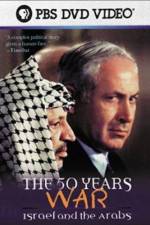 Watch The 50 Years War Israel and the Arabs Vodlocker