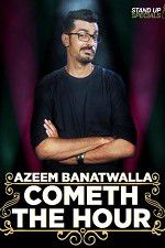 Watch Cometh the Hour by Azeem Banatwalla Vodlocker