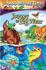 Watch The Land Before Time IX: Journey to Big Water Vodlocker