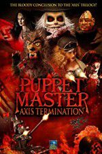 Watch Puppet Master Axis Termination Online Vodlocker