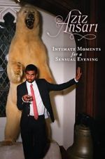 Watch Aziz Ansari: Intimate Moments for a Sensual Evening Vodlocker