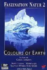 Watch Faszination Natur - Colours of Earth Vodlocker