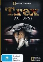 Watch T. Rex Autopsy Vodlocker