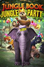 Watch The Jungle Book Jungle Party Vodlocker