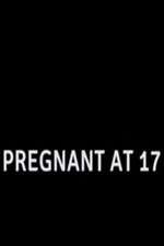 Watch Pregnant at 17 Vodlocker